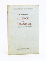 Science et humanisme. La physique de notre temps.