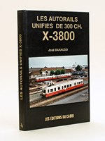 Les autorails unifiés de 300 ch. X-3800.