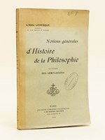 Notions générales d'Histoire de la Philosophie à l'usage des séminaristes.