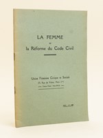 La Femme et la Réforme du Code Civil. [ Une campagne pour la Réforme du Code civil ]