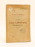 Un Apôtre de Madagascar. Le P. Louis Laboucarie, de la Compagnie de Jésus (1837-1901)