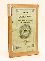 Essais sur l'Etre divin ou Recherches scientifiques des Lois universelles (Tome I)