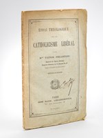 Essai théologique sur le catholicisme libéral.