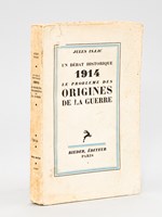 Un débat historique 1914 Le Problème des Origines de la Guerre.