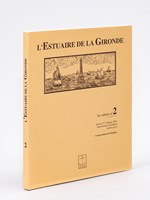 L'Estuaire de la Gironde. Les Cahiers n° 2. Actes du 3ème colloque, 1995, Saint-Georges de Didonne, publiés par la Conservatoire de l'Estuaire.