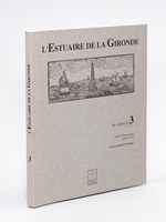 L'Estuaire de la Gironde. Les Cahiers n° 3. Actes du 4ème colloque, publiés par la Conservatoire de l'Estuaire.