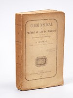 Guide Médical du Prêtre au Lit du Malade. Ouvrage utile aussi aux Familles et aux Communautés.