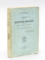 Autour de la Question biblique. Une Nouvelle école d'Exégèse et les Autorités qu'elles invoquent.