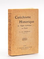 Catéchisme Historique de l'Eglise Catholique en France.