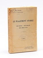 Le Placement Stable. Ses Bases - Ses Règles - Ses Résultats.