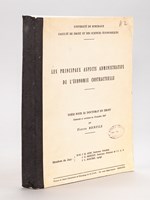 Les principaux aspects administratifs de l'économie contractuelle. Thèse pour le doctorat en droit, présentée et soutenue en Novembre 1967 [ Ouvrage dédicacé par l'auteur ]