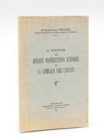 A propos de quelques manifestations atypiques de la Lambliase chez l'enfant. [ Livre dédicacé par l'auteur ]