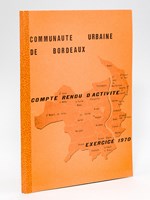 Communauté urbaine de Bordeaux. Compte rendu d'activité Exercice 1970