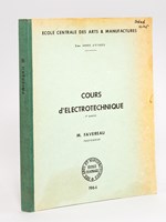 Cours d'électrotechnique 7e Partie. Ecole Centrale des Arts & Manufactures, 2e année. [ Machines électriques ]