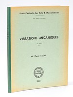 Vibrations mécaniques. 1ère Partie. Ecole centrale des Arts & Manufactures, 1ere année