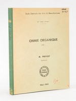 Chimie organique. ( 2 Tomes - Complet) Ecole Centrale des Arts & Manufactures. 2ème Année d'Etudes.