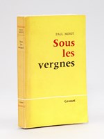 Sous les vergnes. [ Edition originale - Livre dédicacé par l'auteur ]