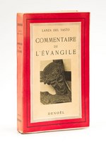 Commentaire de l'Evangile. [ Livre dédicacé par l'auteur ]