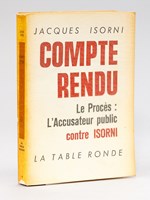 Compte rendu. Le procès : l'accusateur public contre Isorni [ Avec une L.S. de l'auteur évoquant Marc Jacquet, impliqué dans l'assassinat de l'amiral Darlan ]