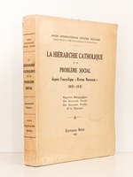 La hiérarchie catholique et le problème social depuis l'Encyclopédie 'Rerum Novarum' 1891-1931 - Répertoire bibliographique des documents émanés des souverains pontifes et de l'épiscopat.