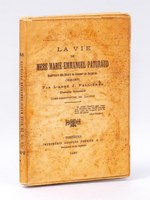 La vie de Mère Marie-Emmanuel Paturaud , Supérieure des Soeurs du Sauveur de Bergerac (1818-1891)