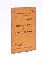 Prescience divine et liberté humaine [ Le concept d'éternité - Essai sur l'accord de la Prescience divine et de la Liberté humaine ]