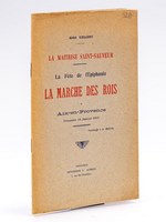 La Maîtrise Saint-Sauveur. La Fête de l'Epiphanie : La Marche des Rois à Aix en Provence Dimanche 12 Janvier 1913.