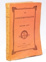 Les Contemporains , Trentième série ( 30 ) , 1906 [ Contient : ] Amiral Clément de La Roncière Le Noury ; Jean-Baptiste Louvet de Couvrai ; Félix Mendelssohn-Bartholdy ; François Gérard ; Louise-Adél