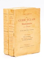 Le Guide Eclair du Missionnaire et du Chrétien. (2 Tomes - Complet) Tome I : Dieu et l'Homme - Fins dernières de l'Homme - La Course de l'Homme ; Tome II : Commandements de l'Eglise - Du Salut - Halte de l'Homme, ou Sacrements. Supplé