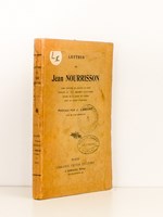 Lettres de Jean Nourrisson , Clerc tonsuré du Diocèse de Paris, Aspirant au 153e régiment d'infanterie, décoré de la Croix de Guerre, mort au champ d'honneur.