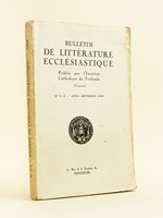 Bulletin de Littérature Ecclésiastique publié par l'Institut Catholique de Toulouse (Année 1946 - Numéros 2-3 : avril - septembre 1946 ) [ Contient : ] Le portail de Moissac non compris et méconnu (Saltet) ; Huma