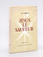 Jésus le Sauveur. Essai sur la doctrine patristique de la Rédemption.