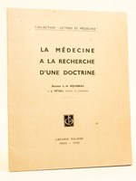 La Médecine à la recherche d'une doctrine.