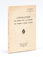 L'Evolution du droit de la femme de Rome à nos Jours.