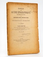 Essai de guide épigraphique élémentaire pour reconnaître, décrire, compléter et dater les Inscriptions romaines. (Texte et Planches - Complet) Vade-mecum destiné aux Instituteurs, aux Géomètres