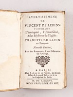 Avertissemens de Vincent de Lérins, touchant l'Antiquité, l'Universalité, & les Mystères de l'Eglise : traduits su latin en François.