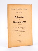 Episodes et Documents [ Livre dédicacé par l'auteur ] : Conversations avec le Cardinal Andrieu - Lettres du Cardinal Billot - Le cas du Sillon - Politique et Religion - L'obéissance selon Saint Ignace - Textes falsifiés.