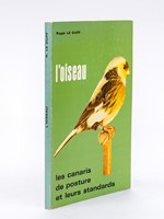 L'oiseau. Les canaris de posture et leurs standards.