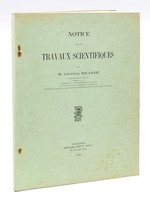 Notice sur les Travaux scientifiques de M. Léopold Escande. [ Livre dédicacé par l'auteur ]