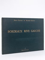 Bordeaux Rive Gauche. Mémoires de Garonne.