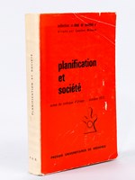 Planification et Société. Actes du colloque d'Uriage. Octobre 1973 [ Actes du colloque tenu à Grenoble du 9 au 12 octobre 1973 ]
