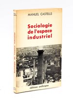 Sociologie de l'espace industriel