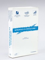 Métropoles en déséquilibre ? Actes du colloque organisé à Lyon les 22-23 novembre 1990 avec le concours de l'Agence d'Urbanisme de la Communauté urbaine de Lyon par le Programme interministériel 'Mutations