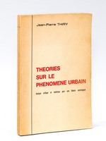 Théories sur le phénomène urbain. Analyse critique et matériaux pour une théorie sociologique.