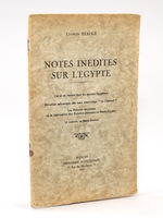 Notes inédites sur l'Egypte - Calcul de l'heure chez les anciens Egyptiens ; Elévation mécanique des eaux d'arrosage 'Le Chadouf' ; Les Poteries anciennes et la Fabrication des poteries poreuses en Haute-Egypte ; Le Couvent de Saint S