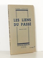 Les liens du passé , drame en 3 actes