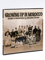 Growing up in Morocco. Story and drawings by Roger Katan.