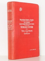 Précis de Pathologie Externe , Tome 2 : Tête, cou, rachis [ Coll. Bibliothèque du Doctorat en Médecine, publiée sous la direction de A. Gilbert et L. Fournier ]