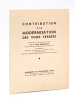 Contribution à la modernisation des Voies ferrées. Conférence faite à Bruxelles le 19 avril 1951 par Roger Sonneville, Ingénieur au service des Installations Fixes de la S.N.C.F. [ Contribution to the modernisation of ra