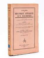 Cours de mécanique appliquée aux machines professé à l'Ecole spéciale du Génie civil de Gand. 6e Volume (1ère Partie) : Locomotives